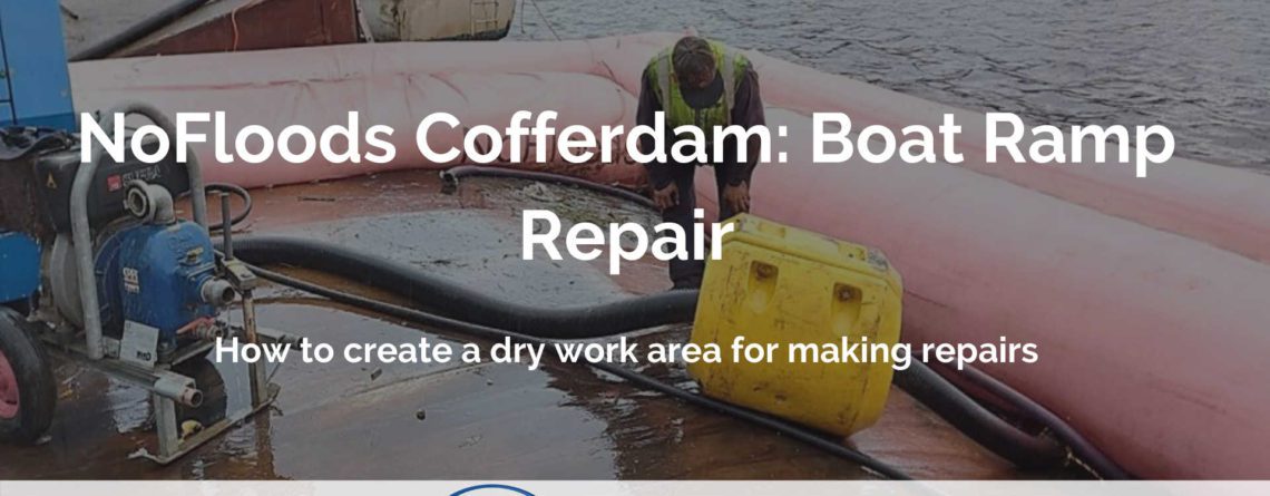 NoFloods Cofferdam - Reparación de rampas para botes