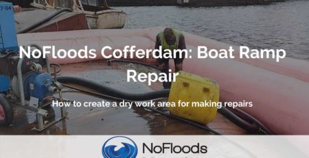 NoFloods Cofferdam – Reparatur von Bootsrampen