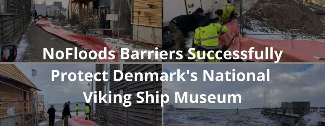 Barrières NoFloods Musée national des bateaux vikings du Danemark